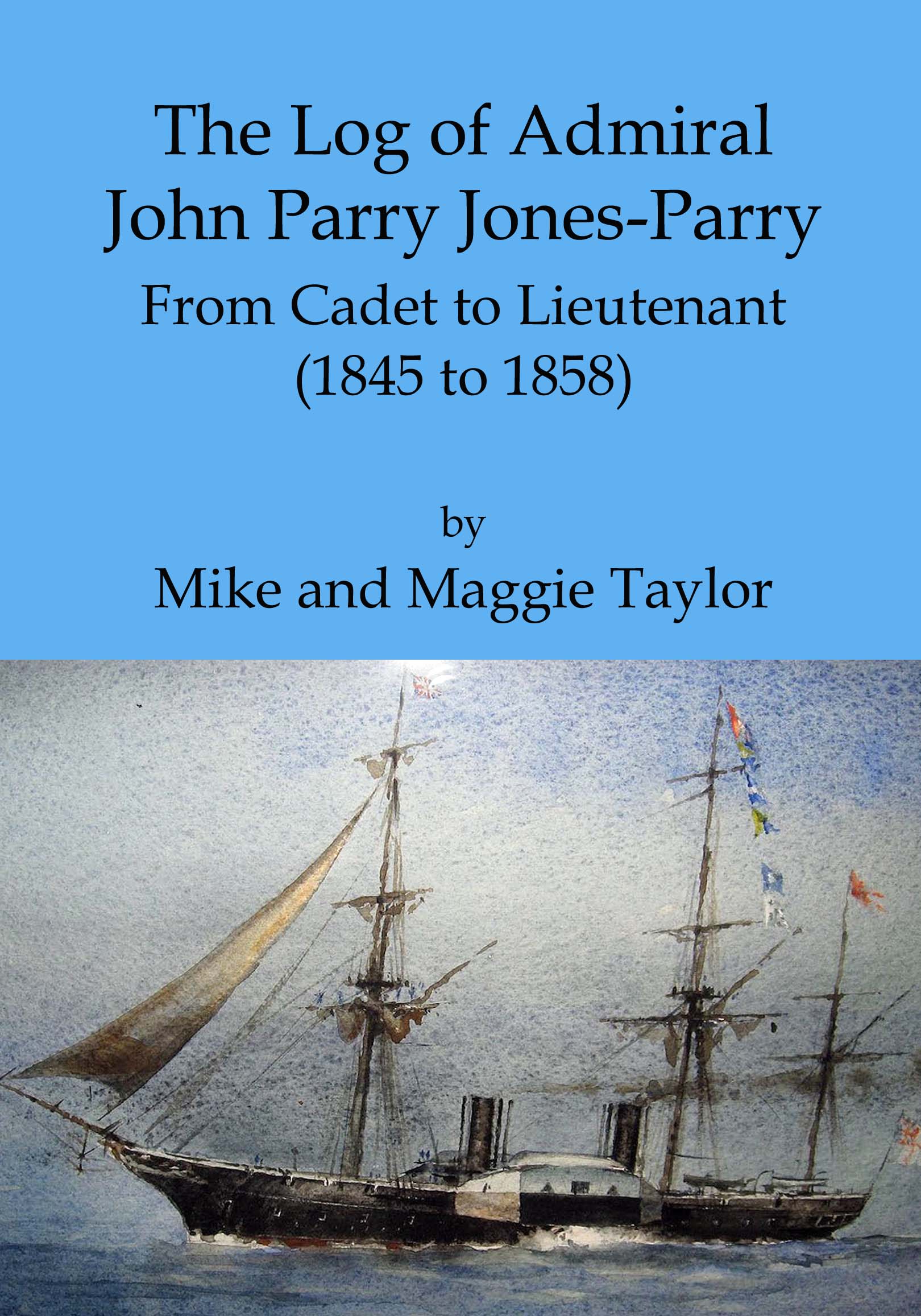The Log of Admiral John Parry Jones Parry Cadet to Lieutenant Cover JPEG